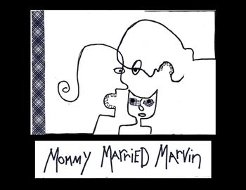 01. Mommy Married Marvin Title